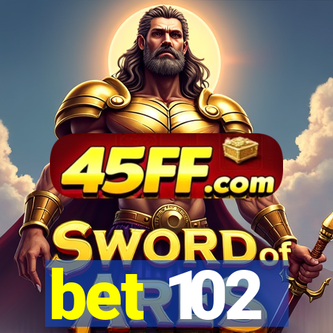 bet 102